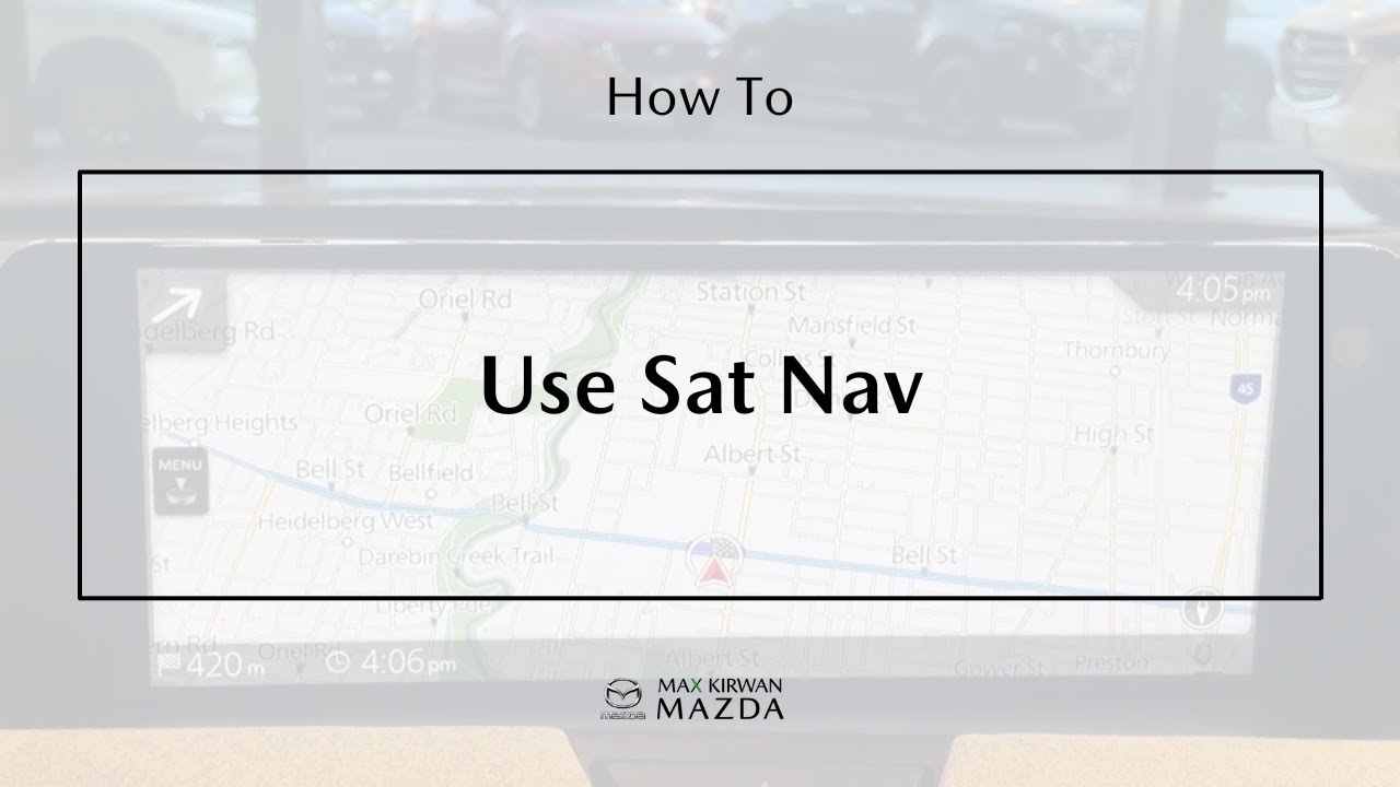 How To Use Mazda Sat Nav | Max Kirwan Mazda